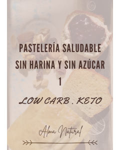 Ebook Pastelería Sin Harina y Sin Azúcar . LOW CARB / KETO 1