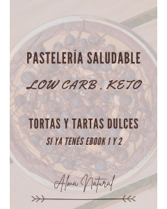 Ebook Tortas y Tartas Dulces Low Carb Keto - ANEXO SI TENÉS EBOOKS 1 Y 2 de Pastelería Low Carb Keto