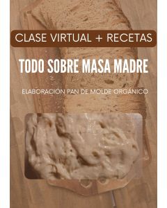 CLASE VIRTUAL MASA MADRE + PAN DE MOLDE - (Grabación Vivo)