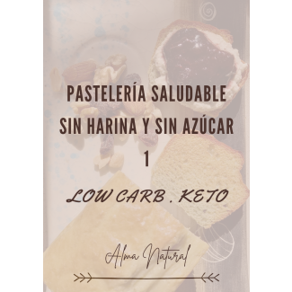 Ebook Pastelería Sin Harina y Sin Azúcar . LOW CARB / KETO 1