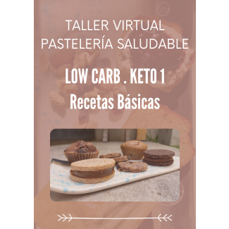 CLASE VIRTUAL - PASTELERÍA SALUDABLE - LOW CARB / KETO 1 Recetas Básicas (Grabación Vivo)