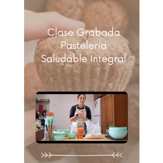 CLASE VIRTUAL PASTELERÍA SALUDABLE INTEGRAL y ORGÁNICA (Grabación vivo)