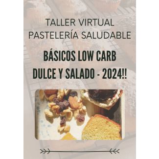 CLASE VIRTUAL BÁSICOS LOW CARB - RECETAS DULCES Y SALADAS (Grabación Vivo) - 2024