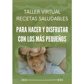 CLASE VIRTUAL RECETAS SALUDABLES PARA HACER CON LOS MÁS PEQUEÑOS (Grabación Vivo)