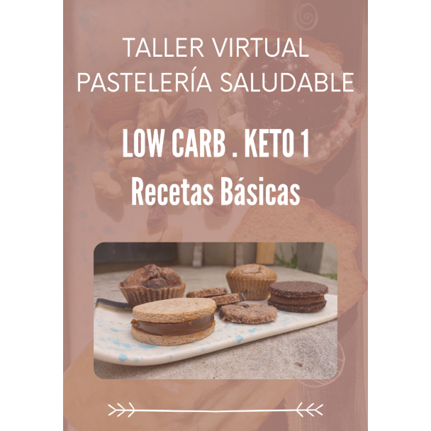 CLASE VIRTUAL - PASTELERÍA SALUDABLE - LOW CARB / KETO 1 Recetas Básicas (Grabación Vivo)