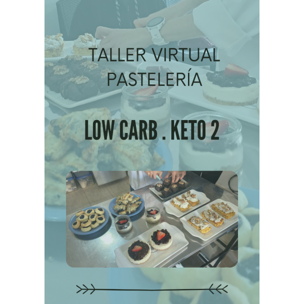 CLASE VIRTUAL PASTELERÍA SALUDABLE LOW CARB . KETO 2 (Grabación Vivo)