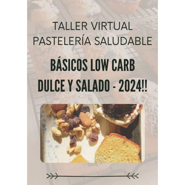 CLASE VIRTUAL BÁSICOS LOW CARB - RECETAS DULCES Y SALADAS (Grabación Vivo) - 2024